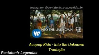 Acapop Kids - Into the Unknown Tradução (PT/BR)