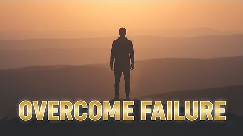 How to Build Resilience and Bounce Back from Failure