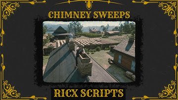 RedM Script - Chimney Sweeps - RedEM:RP Reboot/RSG/QBR/QR/VORP Script