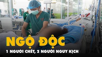 Một người chết, hai người nguy kịch nghi do ngộ độc rượu ở Cà Mau