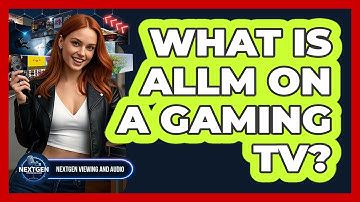 What Is ALLM On A Gaming TV? - NextGen Viewing and Audio