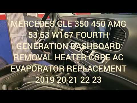 MERCEDES GLE 350 450 AMG 53 63 W167 4TH GEN DASHBOARD REMOVAL HEATER CORE AC EVAPORATOR REPLACEMENT