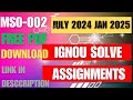 MSO 002 SOLVE ASSIGNMENTS JULY 2024 JAN 2025 FREE PDF DOWNLOAD #ignou #education