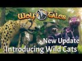 Wolf Tales: Introducing Wild Cats | New update