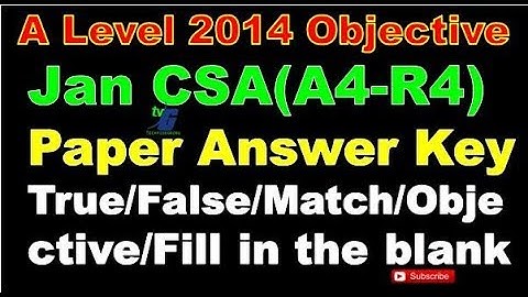 Nielit A Level 2014 Objective January CSA(A4-R4) Paper Answer Key True/False/Match/Objective/Fill