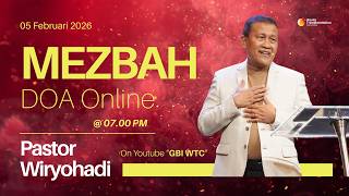 MEZBAH DOA Online | Ps. Wiryohadi | Kamis, 05/02/2026 | Pkl 19.00 WIB | GBI WTC screenshot 1