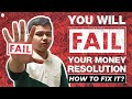 You will fail your money resolution heres why and how to fix it