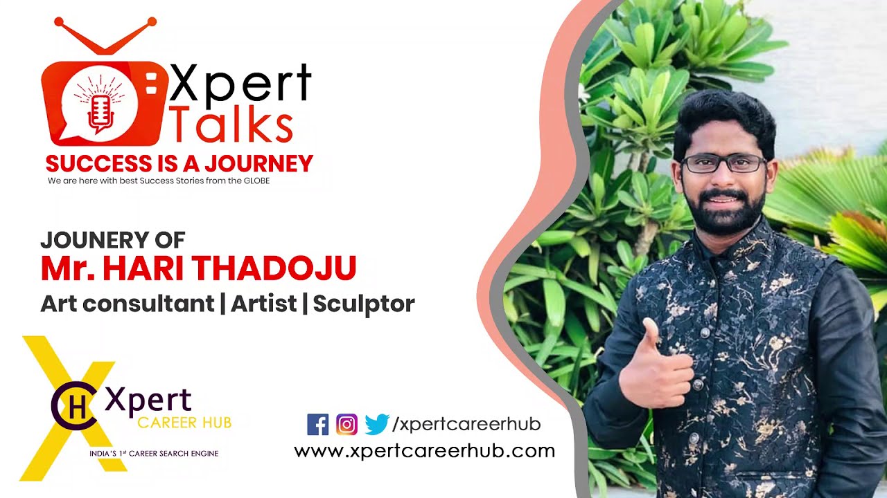 A Journey Of Mr Hari Thadoju | Art consultant | artist | sculptor | xpert talks