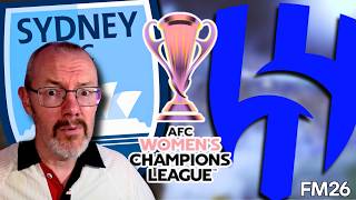 CAN WE MAKE HISTORY? Sydney FC v. Al-Hilal AFC Champions League Final | FM26 Triangle Challenge