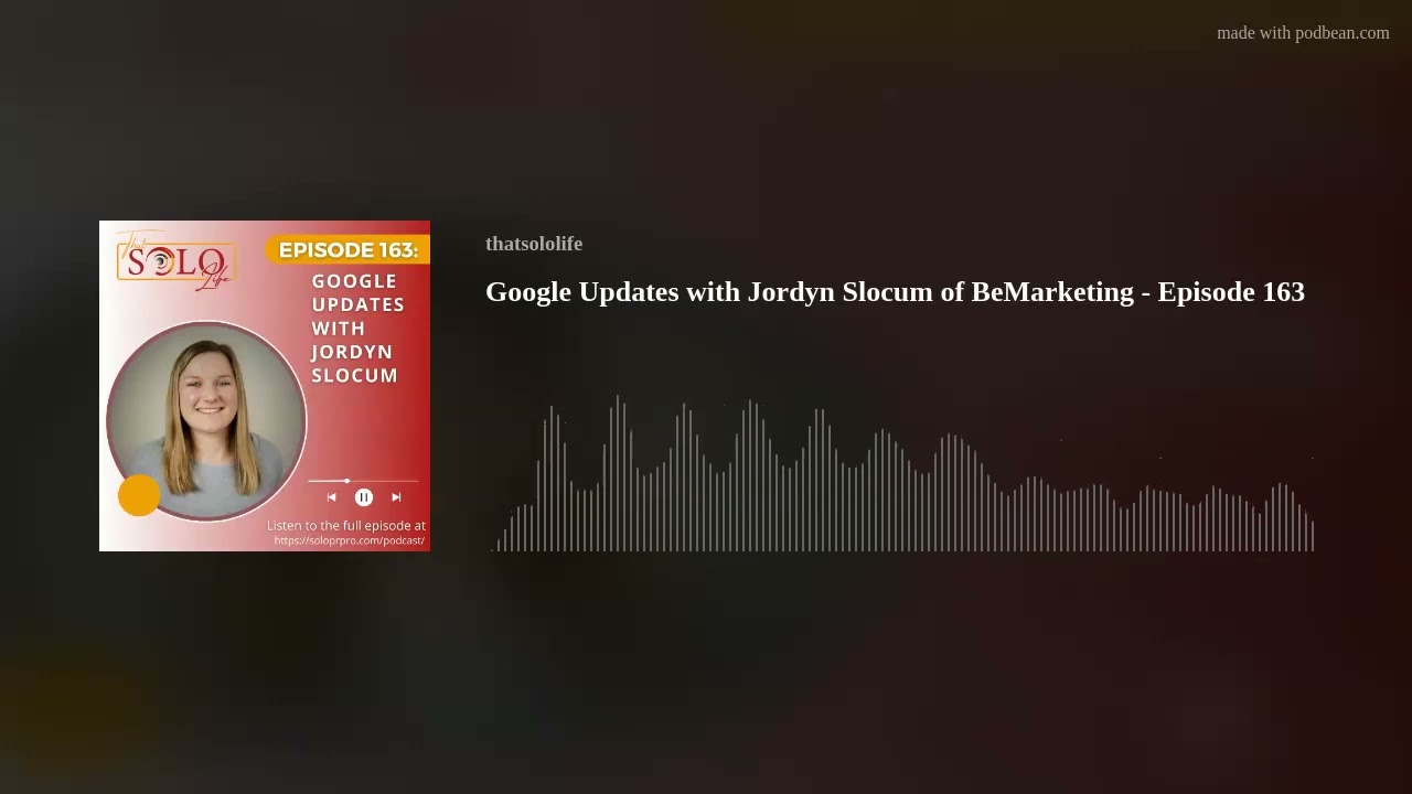 Google Updates with Jordyn Slocum of BeMarketing - Episode 163