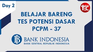 Day 2  Belajar Bareng Tes Potensi Dasar PCPM BI 37