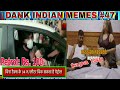 Mai chutiya hu |  Dank Indian memes | funny memes | memes compilation |  By GoldeN Memes | # 47