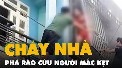 Phá rào sắt cứu 3 người mắc kẹt trong căn nhà cháy ở quận 12
