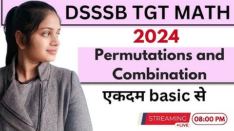 permutations and combinations dsssb tgt math