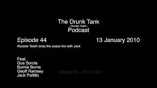 The Rooster Teeth Podcast (Drunk Tank) Episode 44