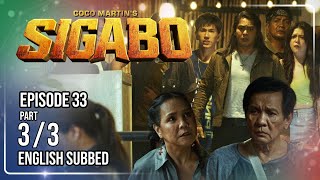 Coco Martin's Sigabo | Episode 33 (3/3) | August 5, 2026