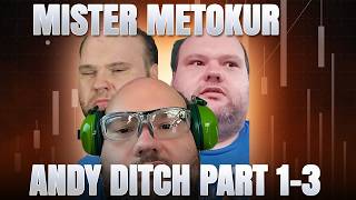 Mister Metokur - Andy Ditch Collection Part 1-3 [2024-2026