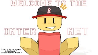 Welcome to the Internet! [Roblox Moon animator]