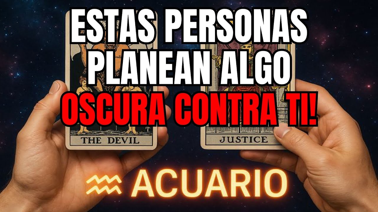 ACUARIO♒😭✈️NO PUEDES SALVARLOS PLANEAN ALGO OSCURO.EL DIABLO RECLAMÓ TÚ ALMA VAN A MORIR Y LO SABEN