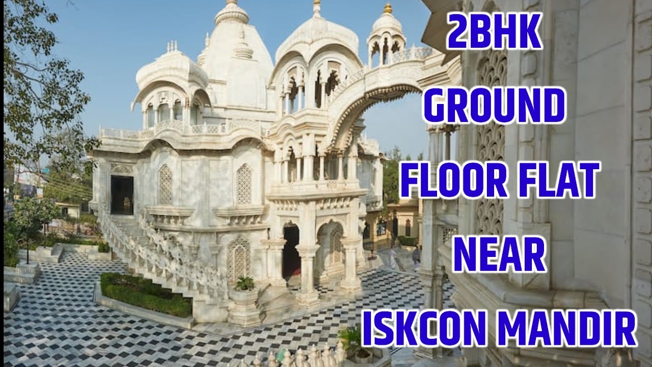 2BHK GROUND FLOOR FLAT NEAR ISKCON TEMPLE VRINDAVAN 2BHK FLAT NEAR