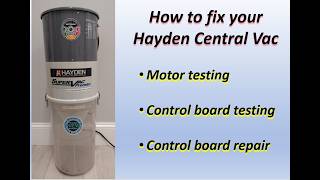 Hayden Central Vacuum Troubleshooting and Control Board Repair