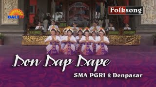 DON DAP DAPE – SMA PGRI 2 DENPASAR | FOLK SONG BALI TV