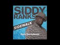 Siddy Ranks - Jah Good To Me