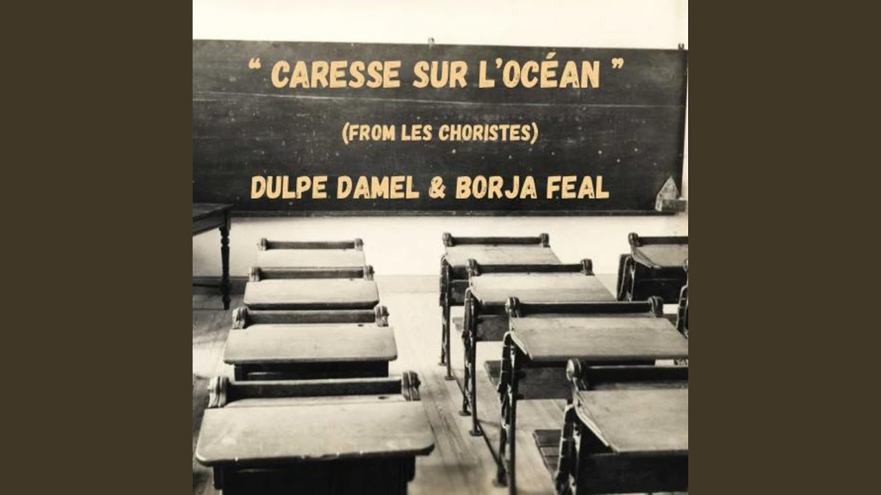 Caresse sur l´océan (From "Les Choristes")