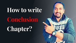 How to write Conclusion Chapter of your Project, Dissertation or a Thesis? | Dr. Sandeep Rathod |