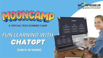Introducing Fun Learning With ChatGPT - Summer Camp (For 11-16 Years) | Moonpreneur