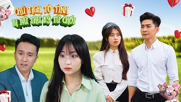CHỦ TỊCH TỎ TÌNH BỊ NỮ THƯ KÝ THẲNG THỪNG TỪ CHỐI VÀ CÁI KẾT | CƠM ÁO GẠO TIỀN TẬP 511