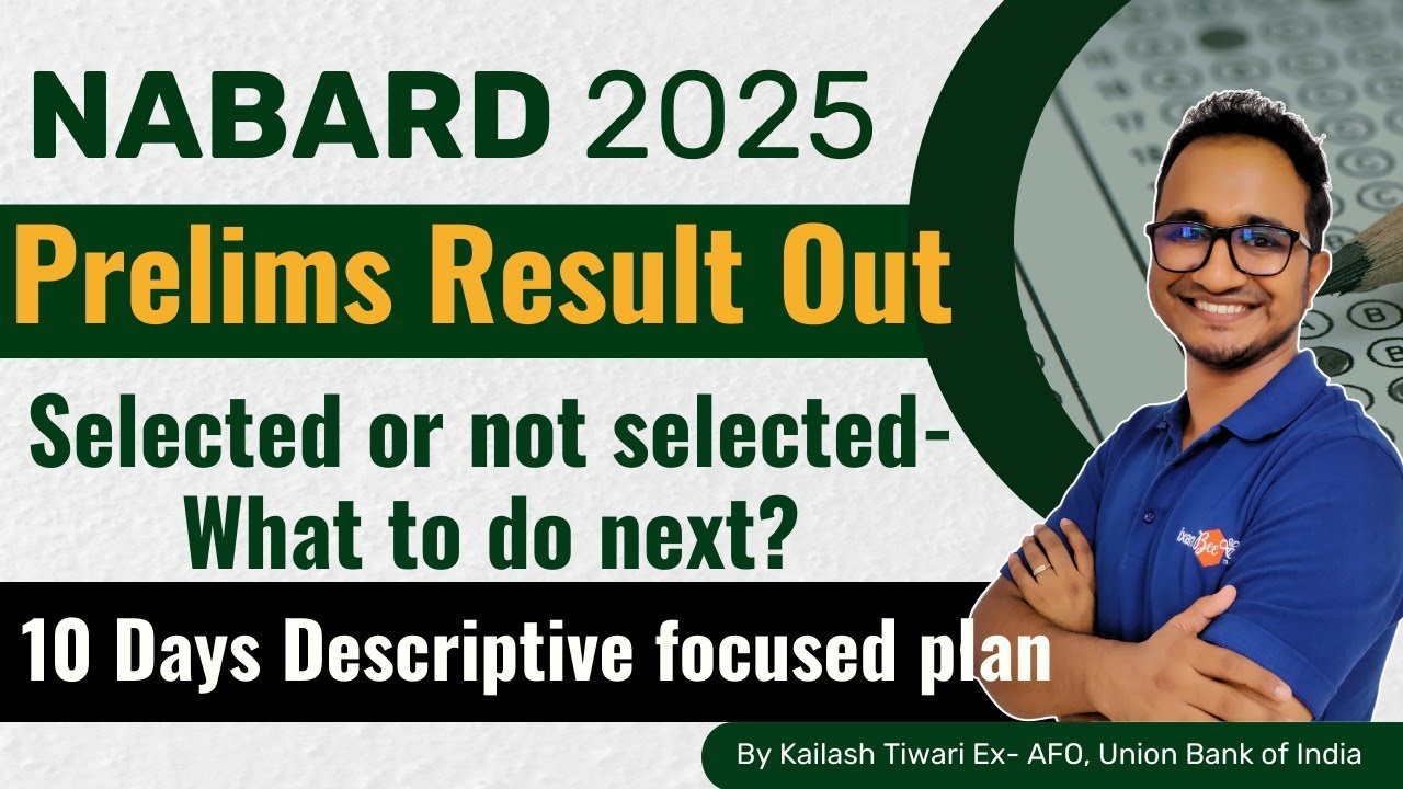 NABARD 2025 || Prelims Result out !!  Selected or not?? Last 10 Days Roadmap || By Kailash Sir