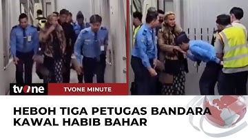 Viral! Kawal dan Cium Tangan Bahar Smith, Petugas Bandara Dipecat | tvOne Minute