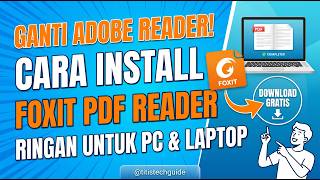 Ganti Adobe Reader! Cara Install Foxit PDF Reader Ringan untuk PC & Laptop