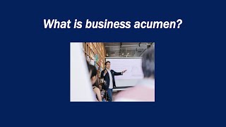 What is business acumen?