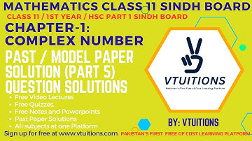 Past Paper | Model Paper Solution (Part 5) | Chapter 1 Complex Number | Maths Class 11 Sindh Board