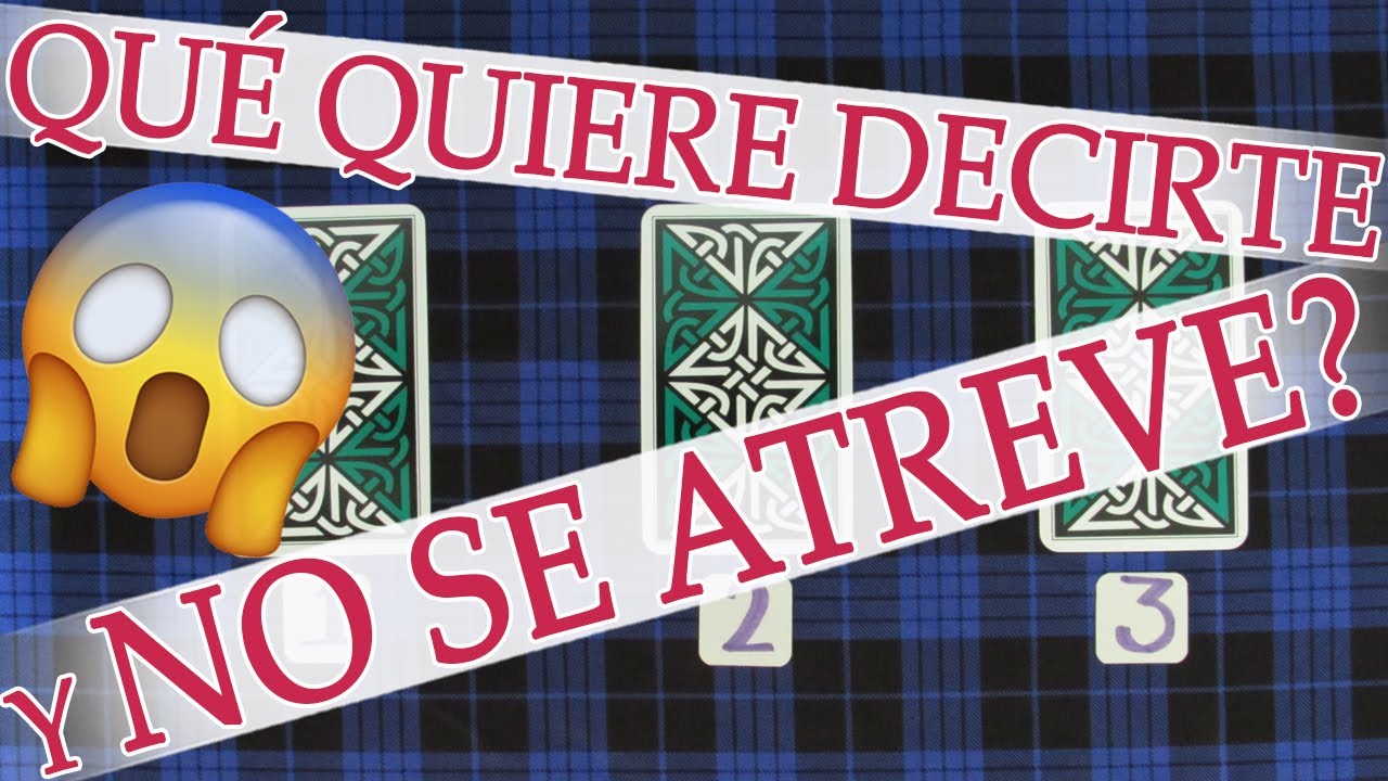 QUÉ QUISIERA DECIRTE Y NO SE ATREVE? - Tarot Interactivo