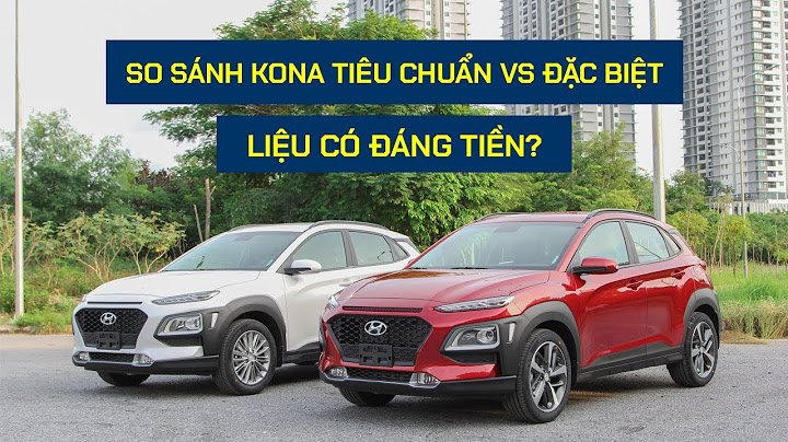 Đánh giá kona 2.0 đặc biệt năm 2024