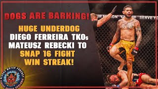 Diego Ferreira Snaps Rebecki's 16 Fight Win Streak as HUGE Underdog!