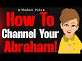 How to channel  listen to your own abraham abraham hicks 2024