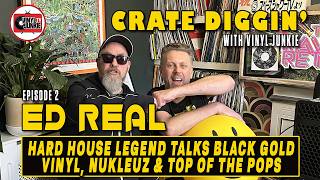Ed Real’s Vinyl Collection: Black Gold, Nukleuz and the Hard House Era