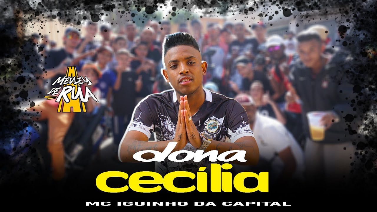 MC Iguinho da Capital - Dona Cecilia (Medley de Rua) DJ RF3 - YouTube