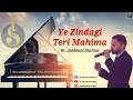 Yeh zindagi teri mahima  siddhant sharma  cover  christian song 2022 newmasihigeet2022