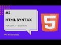 Syntax in HTML - HTML course for absolute beginners - HTML 5 latest course 2025