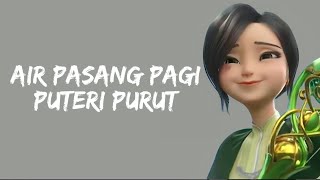 Air Pasang Pagi - Puteri Purut (Lyrics)