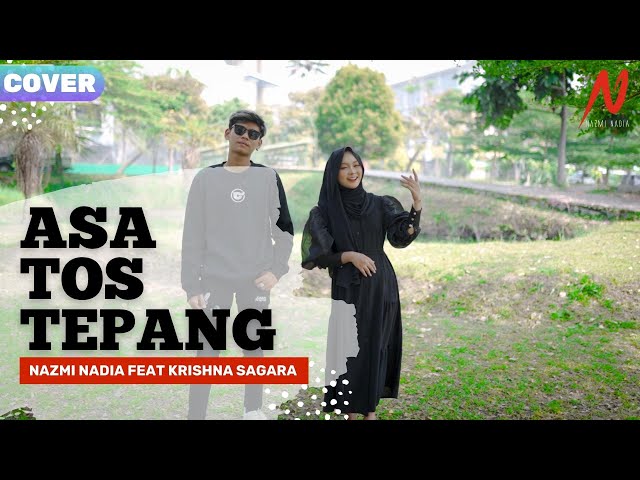 ASA TOS TEPANG - Nazmi Nadia feat Krishna Sagara (COVER) class=