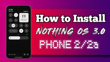 INSTALL Nothing OS 3.0 on Nothing PHONE 2/2a || Step-by-Step Tutorial