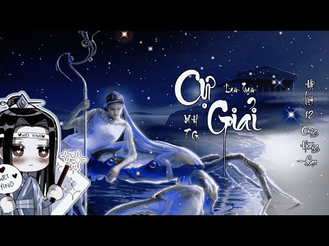 Video lam trạm・❥・cự giải • 巨蟹 - 十二生肖 ❥ hệ liệt 12 cung hoàng... - youtube