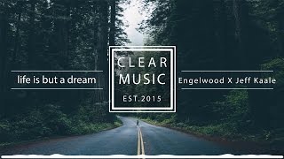 Engelwood x Jeff Kaale - life is but a dream