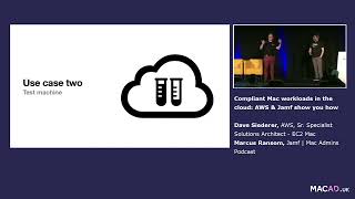 Compliant Mac workloads in the cloud: AWS & Jamf show you how - Dave Siederer and Marcus Ransom